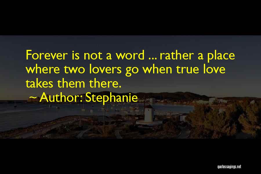 Two Word Love Quotes By Stephanie