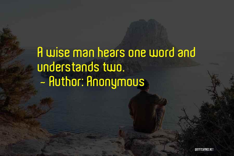 Two Word Wisdom Quotes By Anonymous