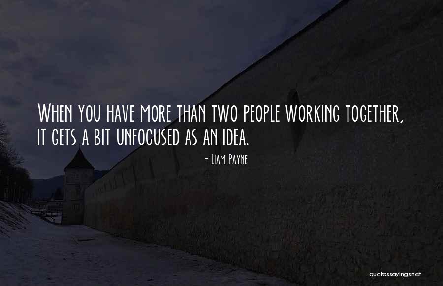 Two Working Together Quotes By Liam Payne Two Working Together Quotes By Liam Payne