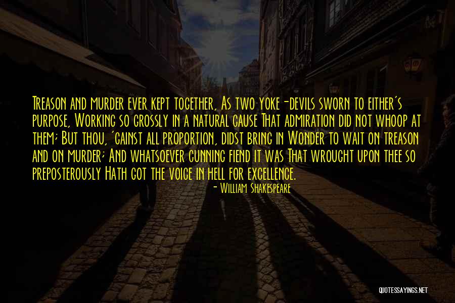 Two Working Together Quotes By William Shakespeare Two Working Together Quotes By William Shakespeare