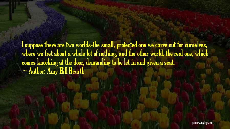 Two Worlds 2 Quotes By Amy Hill Hearth