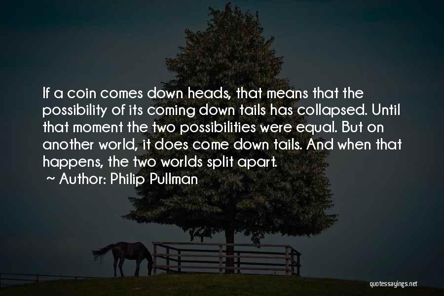 Two Worlds 2 Quotes By Philip Pullman