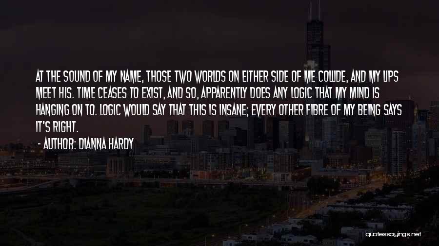 Two Worlds Meet Quotes By Dianna Hardy