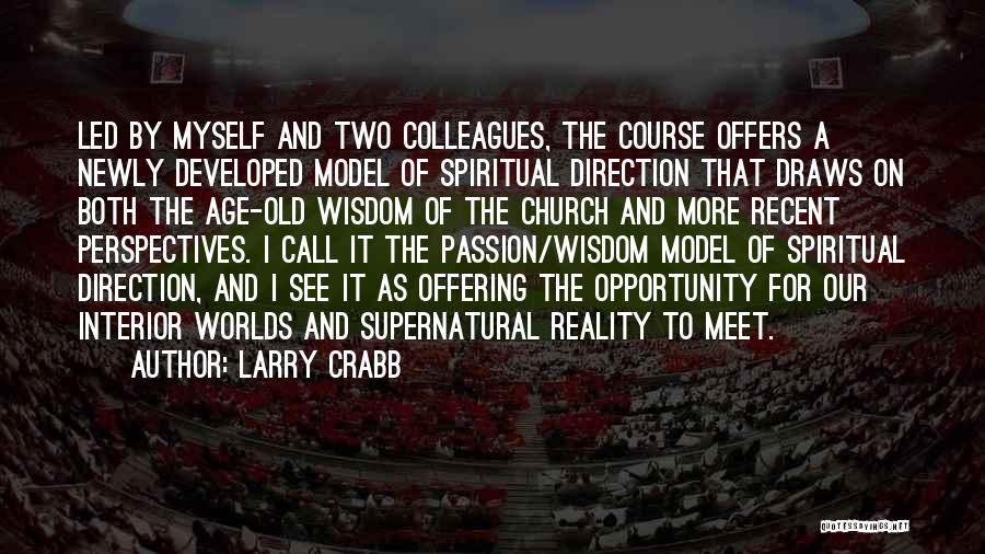 Two Worlds Meet Quotes By Larry Crabb