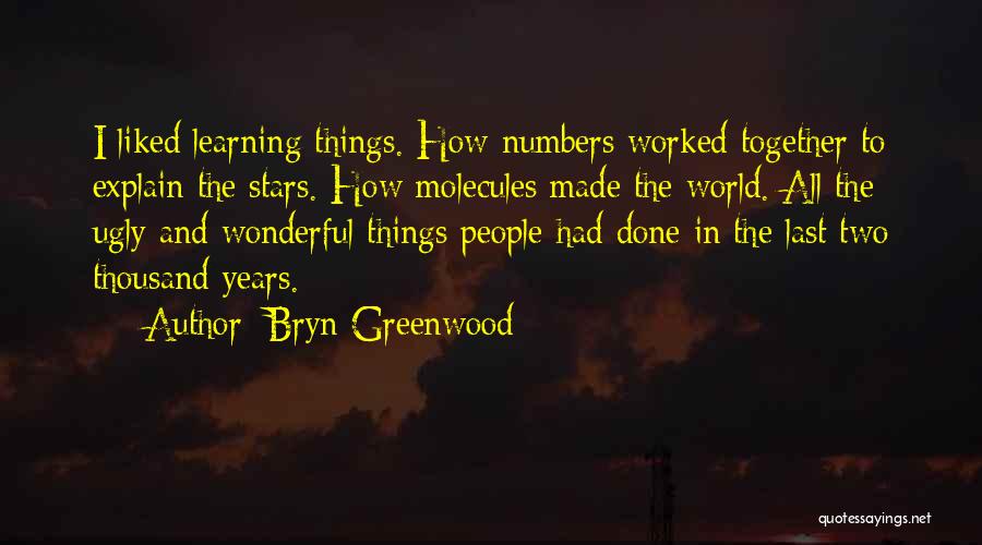 Two Years Together Quotes By Bryn Greenwood