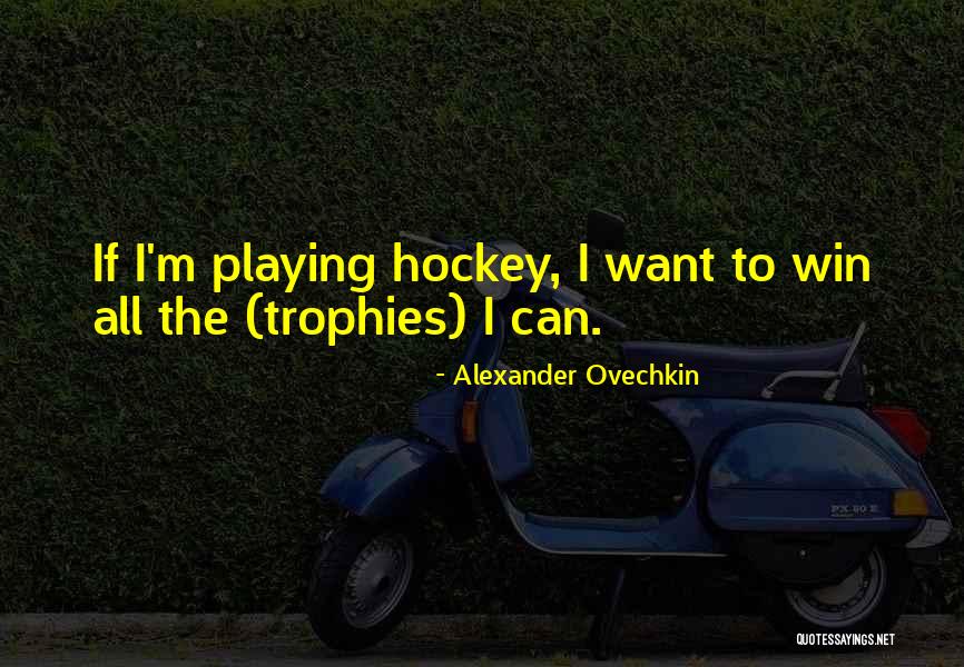 Twohas Quotes By Alexander Ovechkin Twohas Quotes By Alexander Ovechkin