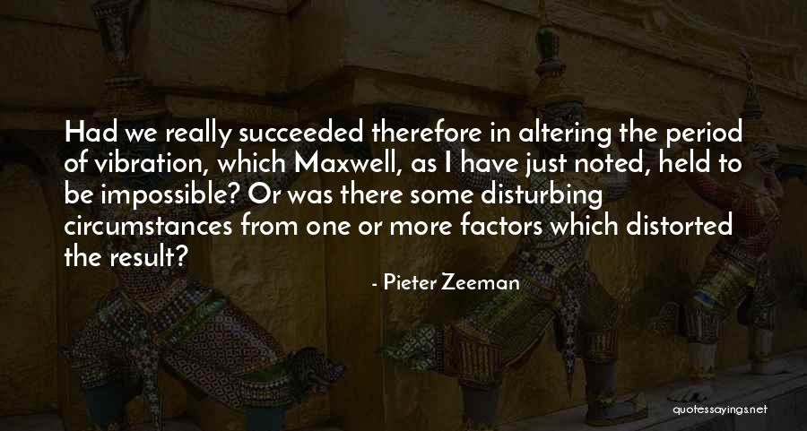 Twohig Dentistry Quotes By Pieter Zeeman Twohig Dentistry Quotes By Pieter Zeeman