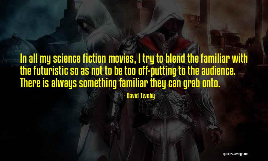 Twohy Quotes By David Twohy Twohy Quotes By David Twohy