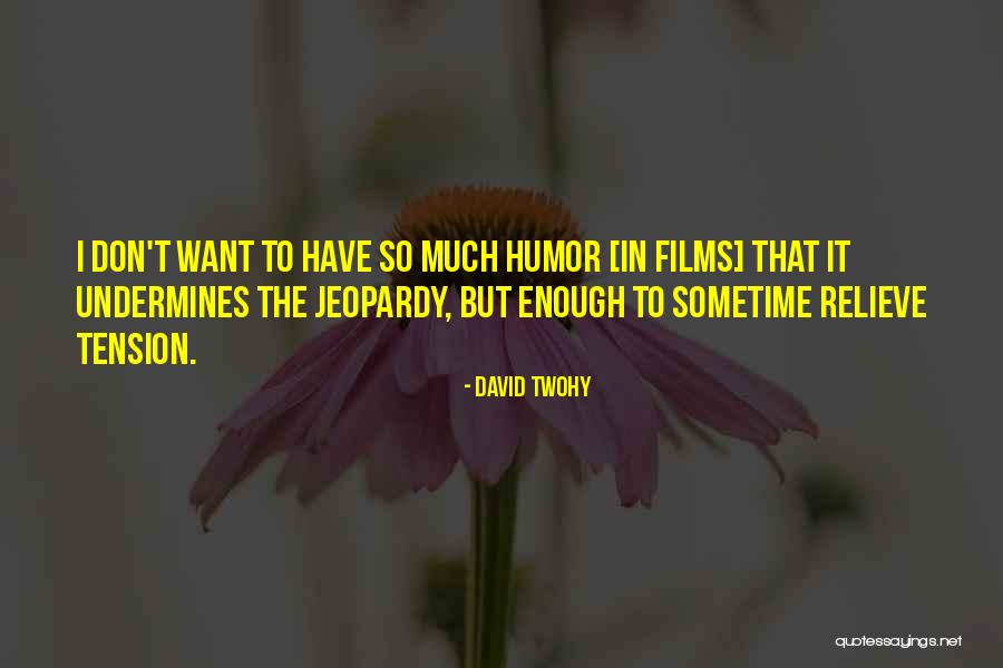 Twohy Quotes By David Twohy Twohy Quotes By David Twohy