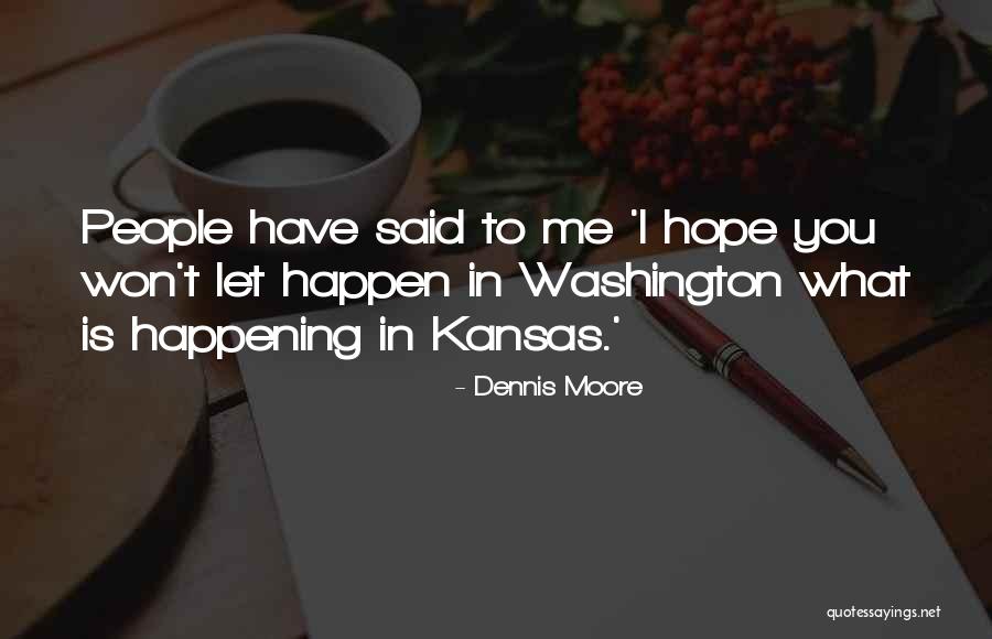 Twolegs Quotes By Dennis Moore Twolegs Quotes By Dennis Moore