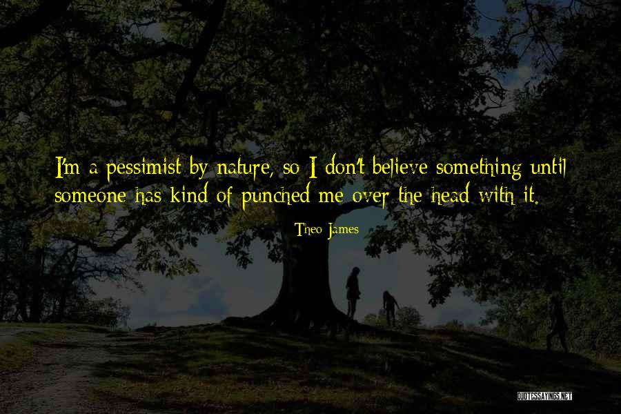 Twolegs Quotes By Theo James Twolegs Quotes By Theo James