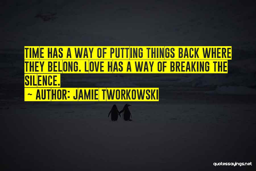 Tworkowski Quotes By Jamie Tworkowski