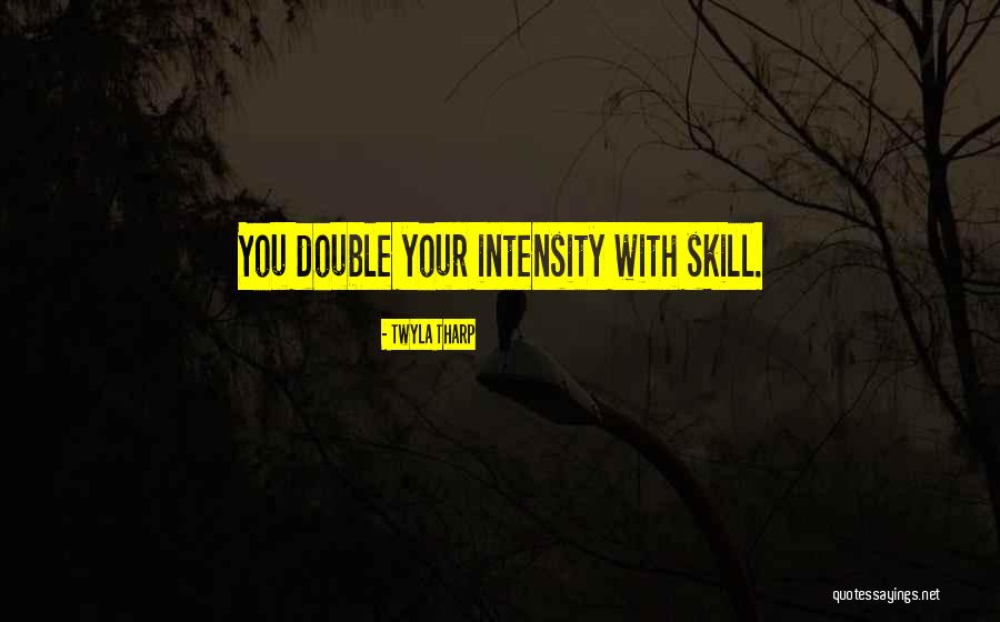 Tworzy Szuwary Quotes By Twyla Tharp Tworzy Szuwary Quotes By Twyla Tharp