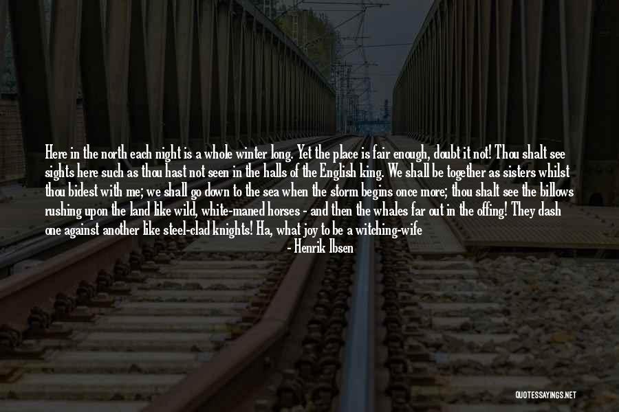 Twouldie Quotes By Henrik Ibsen Twouldie Quotes By Henrik Ibsen