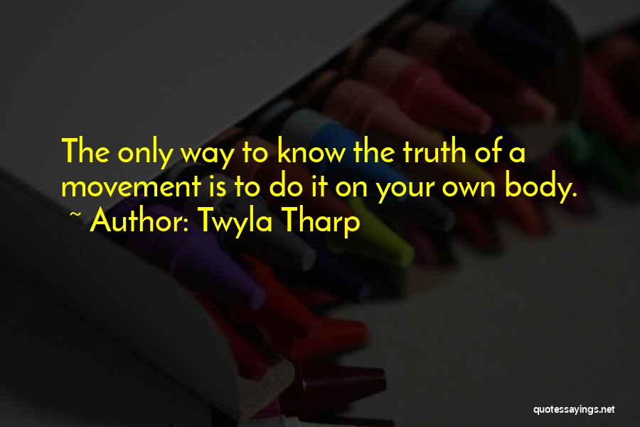 Twyla Tharp Quotes 1069441
