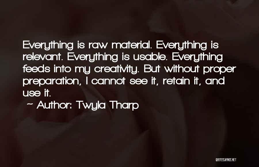 Twyla Tharp Quotes 126230