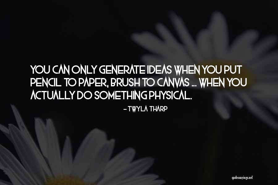 Twyla Tharp Quotes 1386342