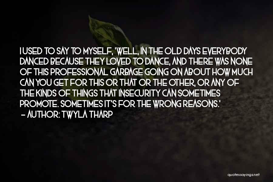 Twyla Tharp Quotes 1853314