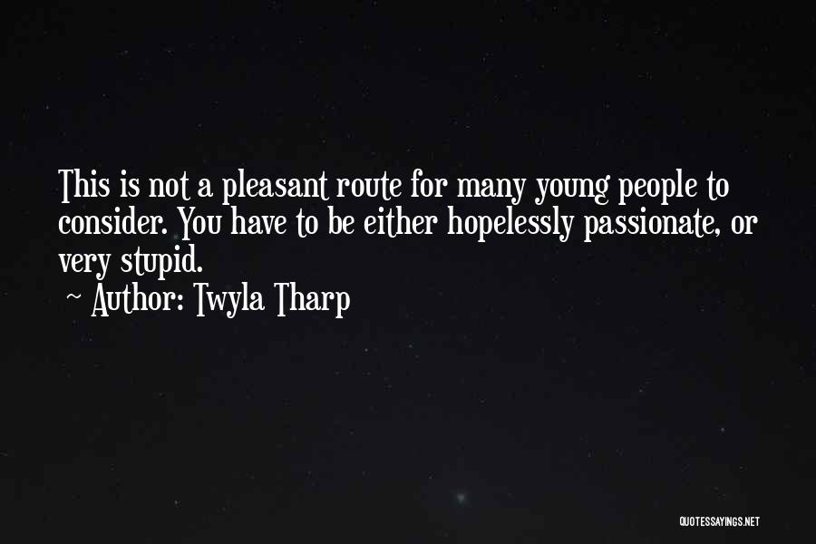 Twyla Tharp Quotes 2074238