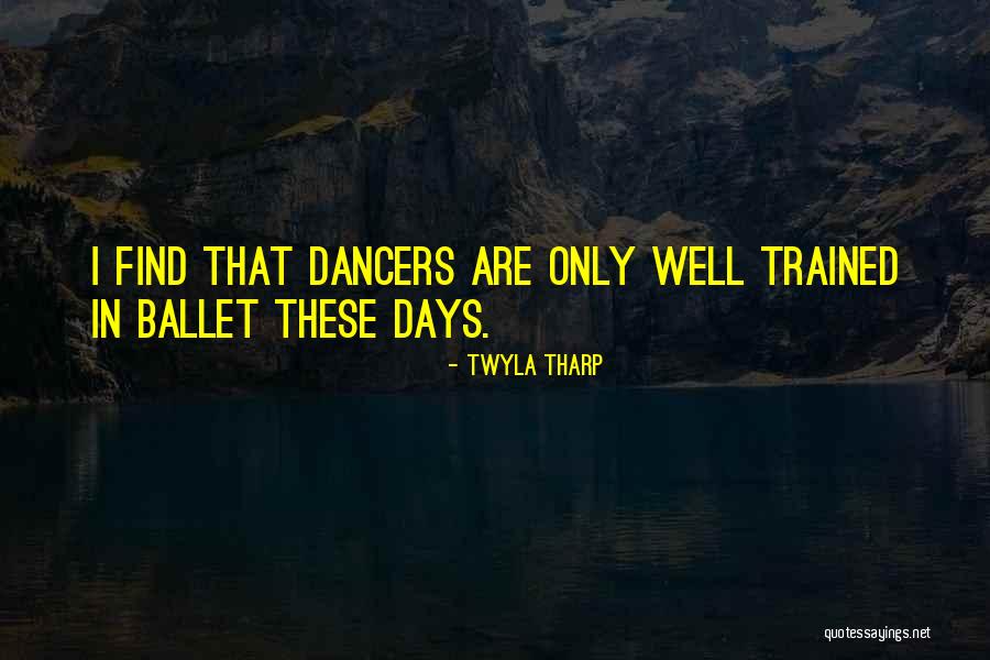 Twyla Tharp Quotes 2117085