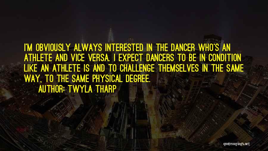 Twyla Tharp Quotes 513379