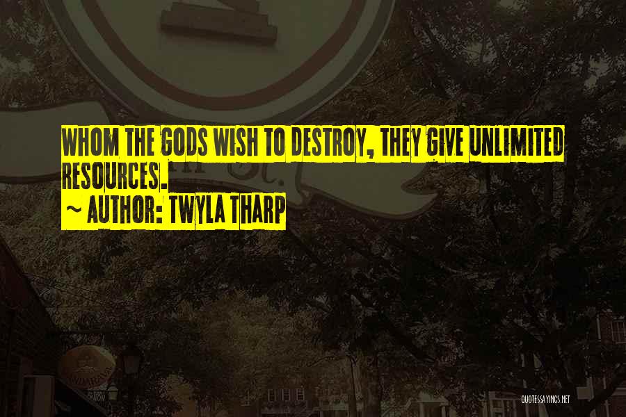 Twyla Tharp Quotes 632421