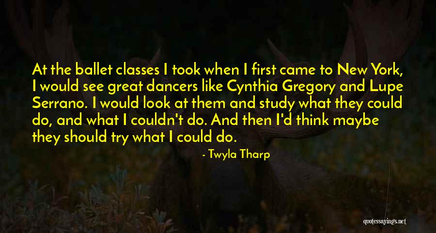 Twyla Tharp Quotes 633003