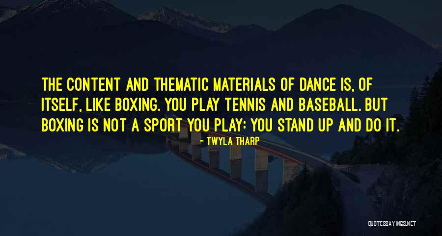 Twyla Tharp Quotes 798039