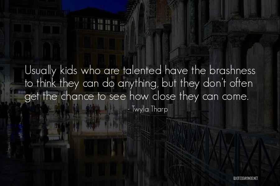 Twyla Tharp Quotes 972540