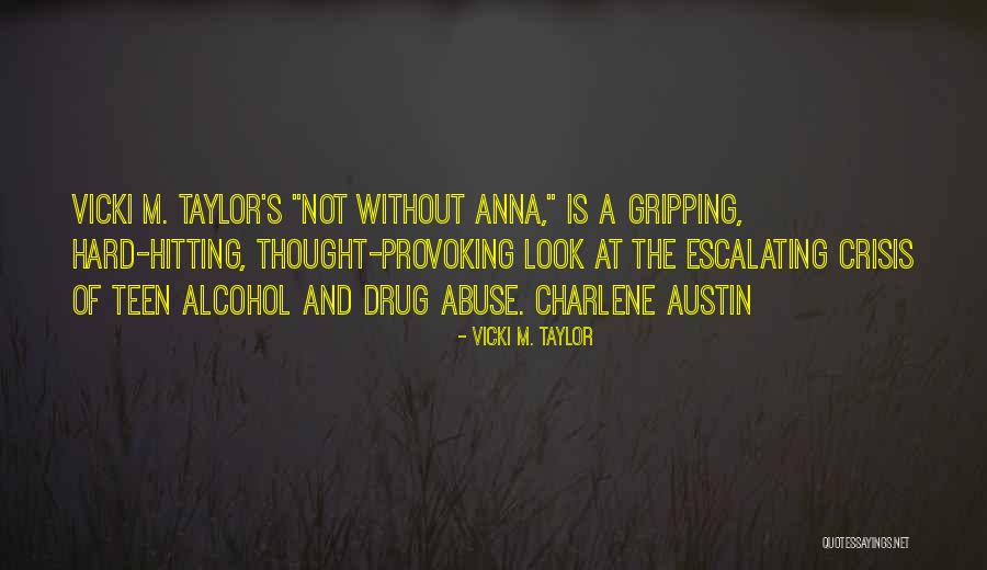 Twyman Stokes Quotes By Vicki M. Taylor Twyman Stokes Quotes By Vicki M. Taylor