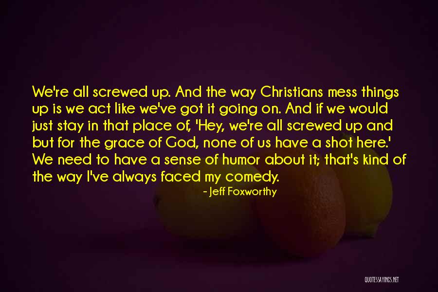 Twyman Towery Quotes By Jeff Foxworthy Twyman Towery Quotes By Jeff Foxworthy