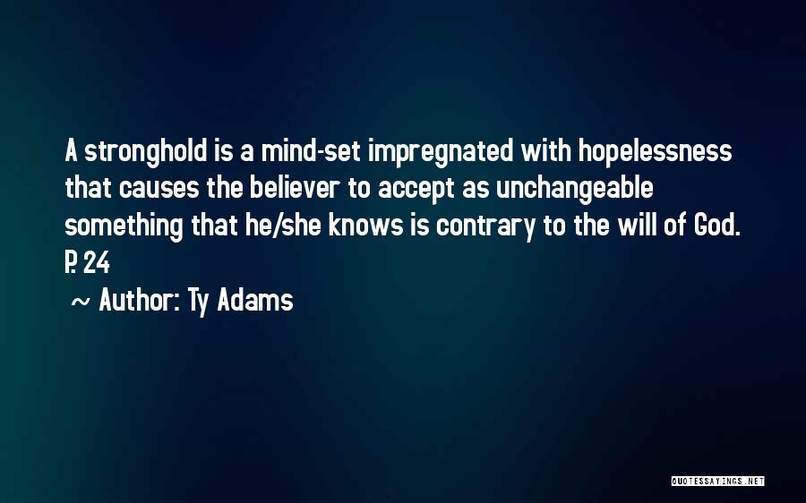 Ty Adams Quotes 1330116
