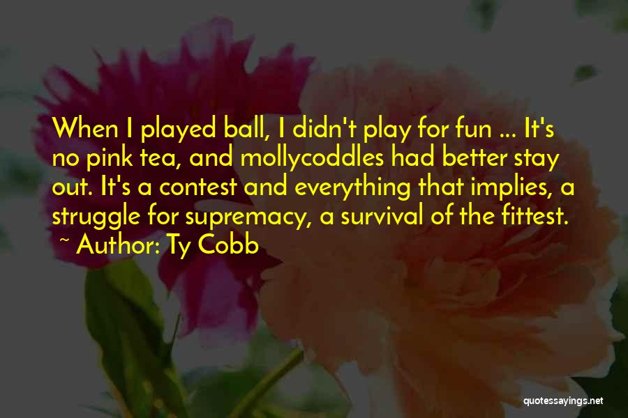 Ty Cobb Quotes 463044