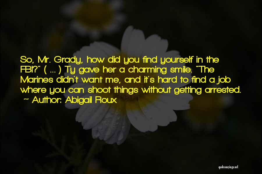 Ty Grady Quotes By Abigail Roux