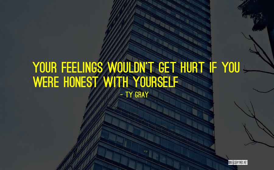 Ty Gray Quotes 1533297 Ty Gray Quotes 1533297