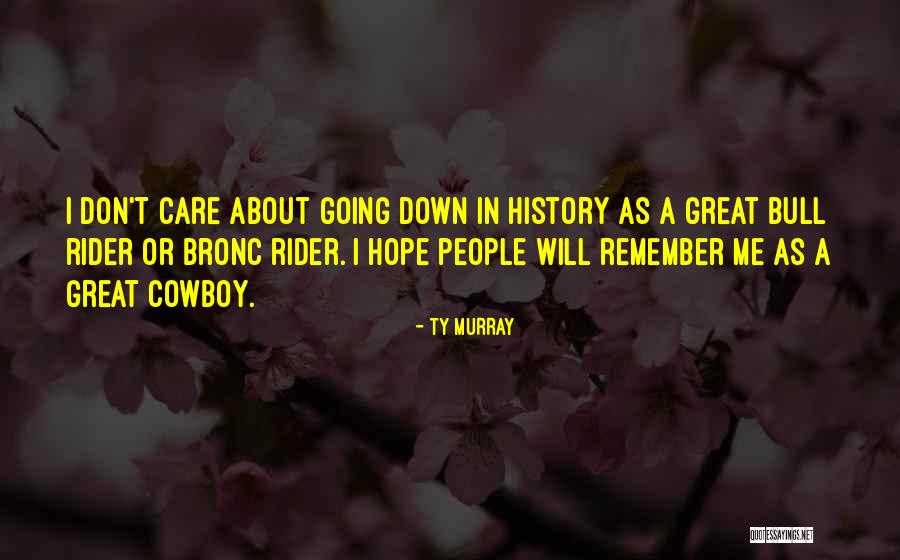 Ty Murray Quotes 2212370 Ty Murray Quotes 2212370