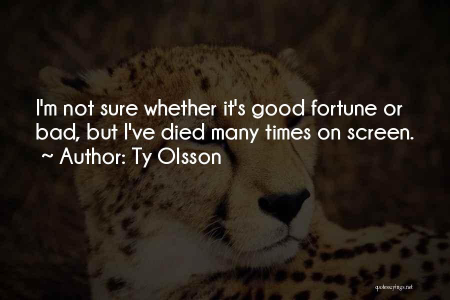 Ty Olsson Quotes 1930686