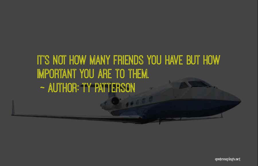 Ty Patterson Quotes 1088564