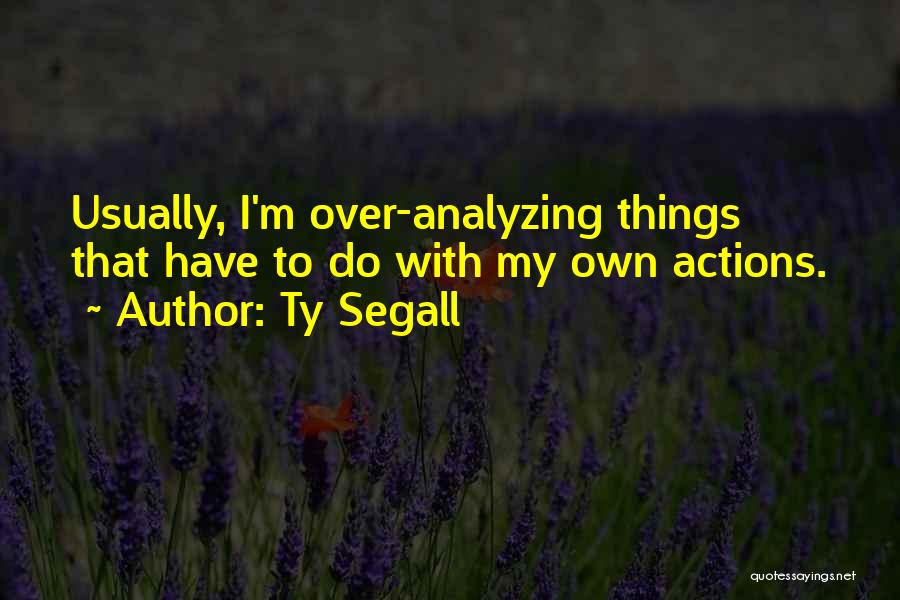 Ty Segall Quotes 1663880