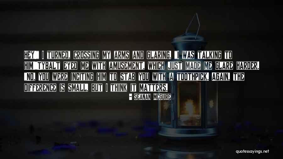 Tybalt Quotes By Seanan McGuire Tybalt Quotes By Seanan McGuire