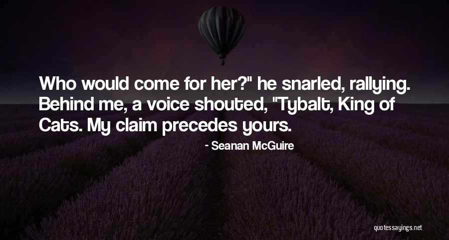 Tybalt Quotes By Seanan McGuire Tybalt Quotes By Seanan McGuire