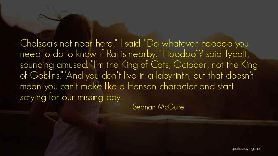 Tybalt Quotes By Seanan McGuire Tybalt Quotes By Seanan McGuire