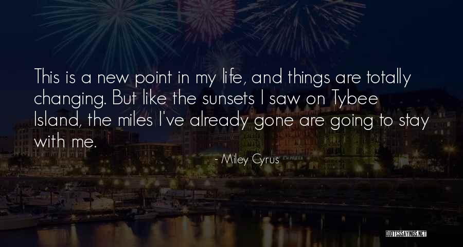 Tybee Quotes By Miley Cyrus Tybee Quotes By Miley Cyrus