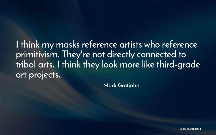 Tycer Quotes By Mark Grotjahn Tycer Quotes By Mark Grotjahn