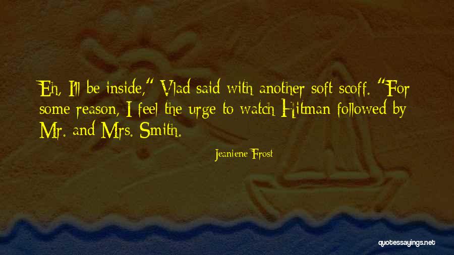 Tychicus Songs Quotes By Jeaniene Frost Tychicus Songs Quotes By Jeaniene Frost