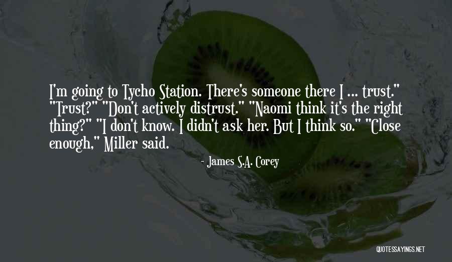 Tycho Quotes By James S.A. Corey Tycho Quotes By James S.A. Corey