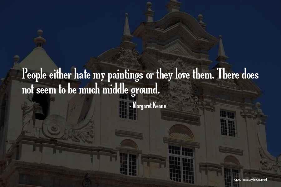 Tycka Tripods Quotes By Margaret Keane Tycka Tripods Quotes By Margaret Keane