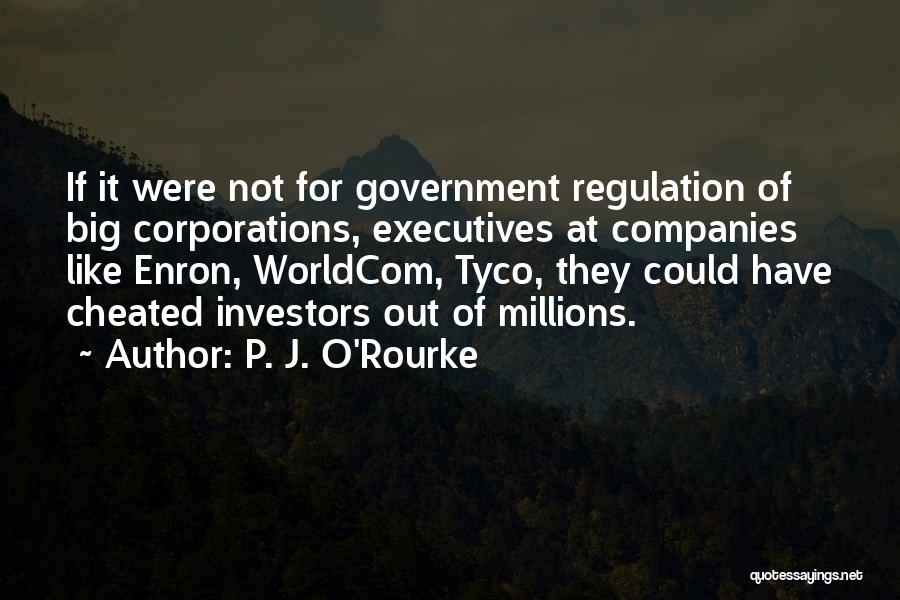 Tyco Quotes By P. J. O'Rourke
