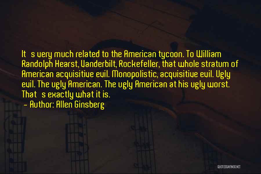 Tycoon Quotes By Allen Ginsberg