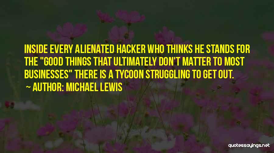 Tycoon Quotes By Michael Lewis